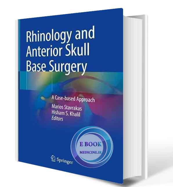 دانلود کتاب Rhinology and Anterior Skull Base Surgery: A Case-based Approach 2021 (ORIGINAL PDF)